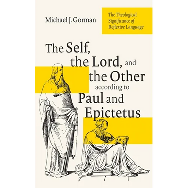 The Self, the Lord, and the Other According to Paul and Epictetus: The Theological Significance of Reflexive Language