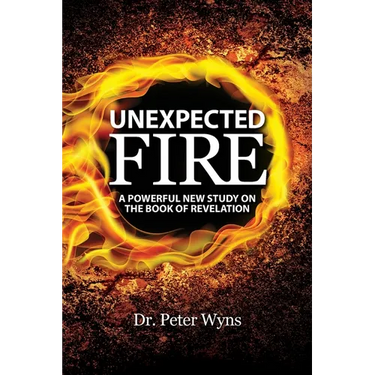 Unexpected Fire: A Powerful New Study on the Book of Revelation