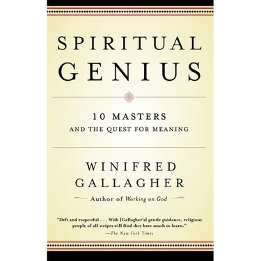 Spiritual Genius: 10 Masters and the Quest for Meaning
