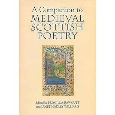 A Companion to Medieval Scottish Poetry