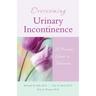Overcoming Urinary Incontinence: A Woman's Guide to Treatment