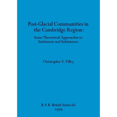 Post-Glacial Communities in the Cambridge Region: Some Theoretical Approaches to Settlement and Subsistence