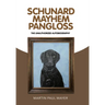 Schunard Mayhem Pangloss: The Unauthorized Autobiography