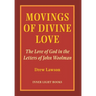 Movings of Divine Love: The Love of God in the Letters of John Woolman