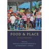 Food and Place: A Critical Exploration