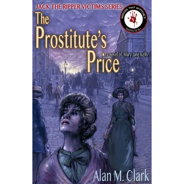 The Prostitute's Price: A Novel of Mary Jane Kelly, the Fifth Victim of Jack the Ripper
