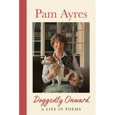 Doggedly Onward: The Collected Poems