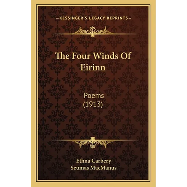 The Four Winds Of Eirinn: Poems (1913)