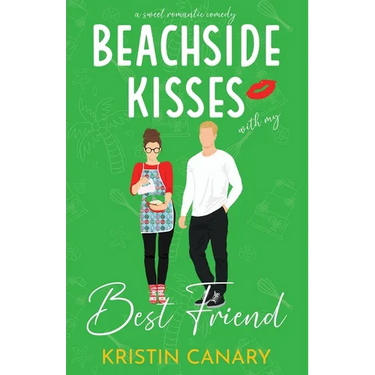 Beachside Kisses With My Best Friend: A Sweet Romantic Comedy