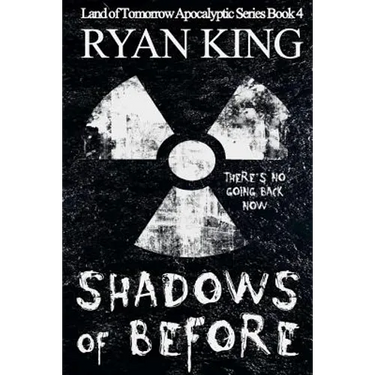 Shadows of Before: Book 4 in the Land of Before Post-Apocalyptic Series