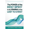 The Power of The Holy Spirit in The Winning of The Lost to Christ