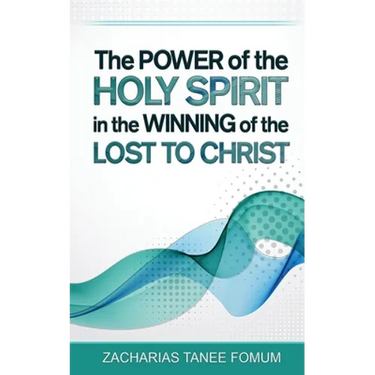 The Power of The Holy Spirit in The Winning of The Lost to Christ