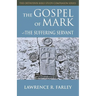 Gospel of Mark: The Suffering Servant