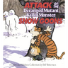 Attack of the Deranged Mutant Killer Monster Snow Goons