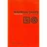 Nigerian Chiefs: Traditional Power in Modern Politics, 1890s-1990s