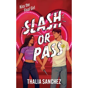 Slash or Pass: An All New Sexy, Scary and Hilarious Slasher Romcom!