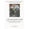 Just Do Good Work: A Simple Guide Towards the Evolution Of Us Psychotherapists After Erickson