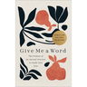 Give Me a Word: The Promise of an Ancient Practice to Guide Your Year