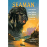 Seaman: The Dog Who Explored the West with Lewis & Clark