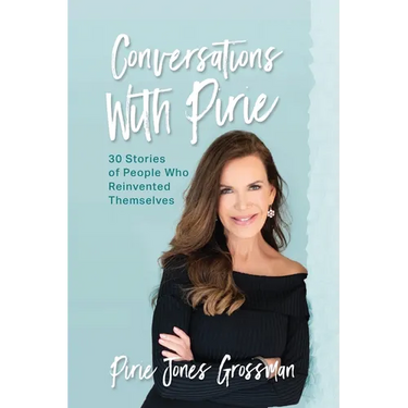 Conversations with Pirie: 30 Stories of People Who Reinvented Themselves