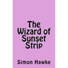 The Wizard of Sunset Strip