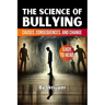 The Science of Bullying: Causes, Consequences, and Change