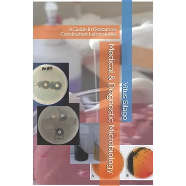 Medical & Diagnostic Microbiology: A Guide in Resources Constrained Laboratories