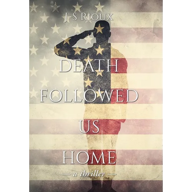 Death Followed Us Home: a thriller