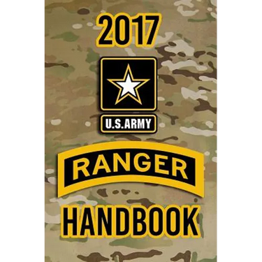 2017 US Army Ranger Handbook: Not for the weak or faint-hearted!