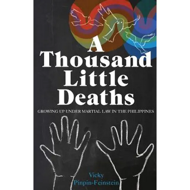 A Thousand Little Deaths: Growing Up Under Martial Law in the Philippines