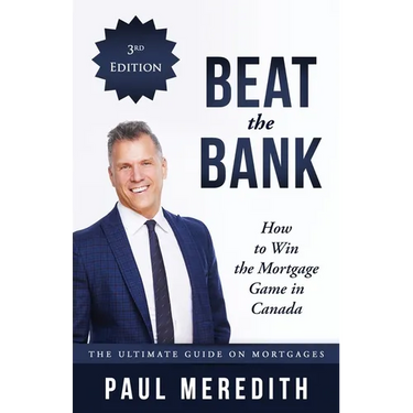 Beat the Bank - How to Win the Mortgage Game in Canada