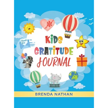 Kids Gratitude Journal: Journal for Kids to Practice Gratitude and Mindfulness