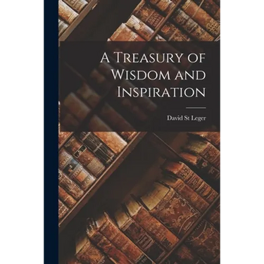A Treasury of Wisdom and Inspiration