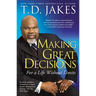 Making Great Decisions: For a Life Without Limits