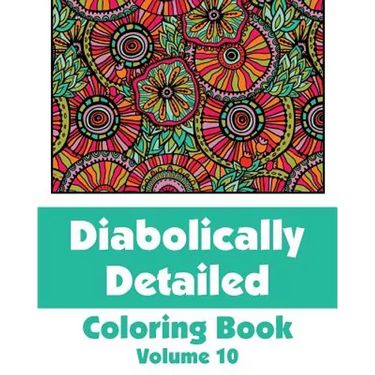 Diabolically Detailed Coloring Book (Volume 10)