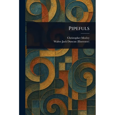 Pipefuls