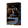 The River She Became