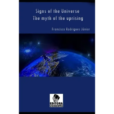 Signs of the Universe: The myth of the uprising