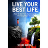 Live Your Best Life: How to Go From Surviving to Thriving After Abuse