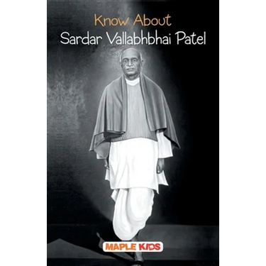 Know About Sardar Vallabhbhai Patel