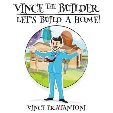 Vince The Builder: Let's Build A Home!