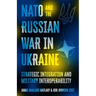 NATO and the Russian War in Ukraine: Strategic Integration and Military Interoperability