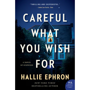 Careful What You Wish for: A Novel of Suspense