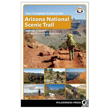 Your Complete Guide to the Arizona National Scenic Trail