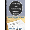 How to Keep Your Social Security Disability Benefits: Tips, Tools & Strategies for Success