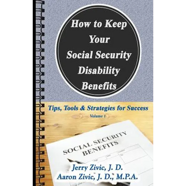 How to Keep Your Social Security Disability Benefits: Tips, Tools & Strategies for Success