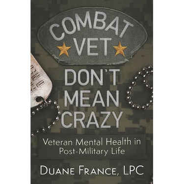 Combat Vet Don't Mean Crazy: Veteran Mental Health in Post-Military Life