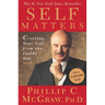 Self Matters: Creating Your Life from the Inside Out