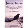 Indian Justice: A Cherokee Murder Trial at Tahlequah in 1840