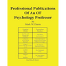 Professional Publications of an Ol' Psychology Professor